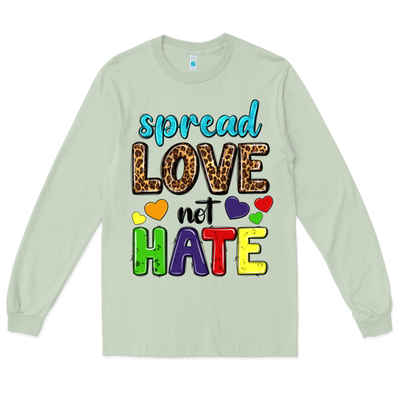 Spread Love Not Hate Long Sleeve Tee by texasbilliewilder | Teevron