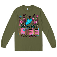 Army Green being a mom makes my life complete Long Sleeve Tee - Zillion Design Studio