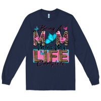 Navy being a mom makes my life complete Long Sleeve Tee - Zillion Design Studio