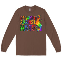 Chestnut straight against hate pride lgbtq Long Sleeve Tee - texasbilliewilder