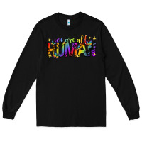 Black we are all human pride lgbtq Long Sleeve Tee - texasbilliewilder