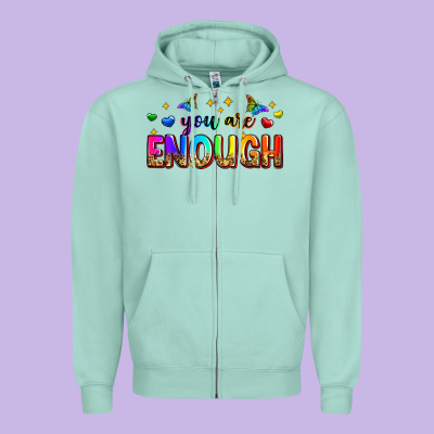 You Are Enough Zipper Hoodie Designed By Zillion Design Studio