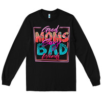 Black good moms say bad words Long Sleeve Tee - Zillion Design Studio
