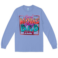 Good Moms Say Bad Words Long Sleeve Tee | Teevron