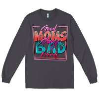 Smoke good moms say bad words Long Sleeve Tee - Zillion Design Studio