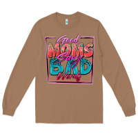Toasted Coconut good moms say bad words Long Sleeve Tee - Zillion Design Studio
