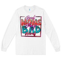 White good moms say bad words Long Sleeve Tee - Zillion Design Studio