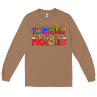 Toasted Coconut what a beautiful day to respect other peoples pron Long Sleeve Tee - texasbilliewilder
