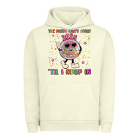 Pigment Pistachio the party don t start til i drop in Urban Hoodie - MaliasSmallBusiness