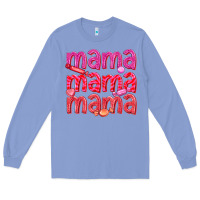Colony Blue mama mama mama valentines day Long Sleeve Tee - texasbilliewilder