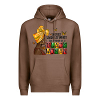 Chestnut never understimate the power of a black woman Premium Hoodie - MaliasSmallBusiness