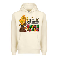 Sandshell never understimate the power of a black woman Premium Hoodie - MaliasSmallBusiness