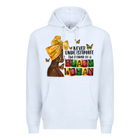 White never understimate the power of a black woman Premium Hoodie - MaliasSmallBusiness