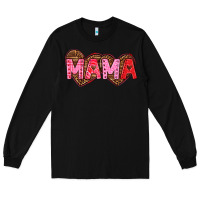Black mama valentines day Long Sleeve Tee - texasbilliewilder