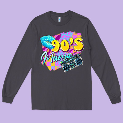 90's Mama Long Sleeve Tee Designed By Zillion Design Studio