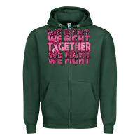 Sports Green Together We Fight Zipper Hoodie - texasbilliewilder