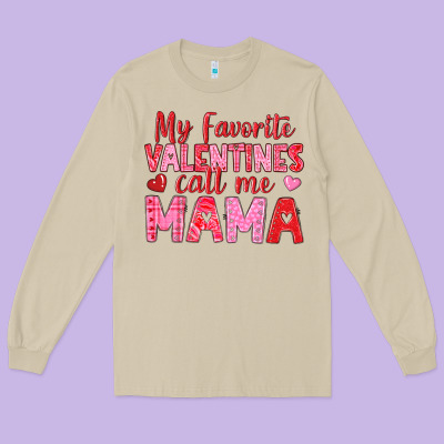 Long Sleeve Tee my favorite valentines call me mama