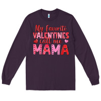 Plum my favorite valentines call me mama Long Sleeve Tee - texasbilliewilder