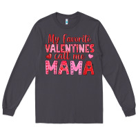 Smoke my favorite valentines call me mama Long Sleeve Tee - texasbilliewilder
