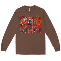 Chestnut just a girl who loves valentine Long Sleeve Tee - texasbilliewilder