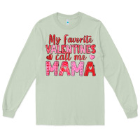 Matcha my favorite valentines call me mama Long Sleeve Tee - texasbilliewilder