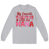 Moon Dust my favorite valentines call me mama Long Sleeve Tee - texasbilliewilder