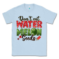 Dusty Blue dont eat watermelon seeds Classic Tee - texasbilliewilder