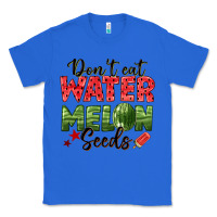 True Royal dont eat watermelon seeds Classic Tee - texasbilliewilder