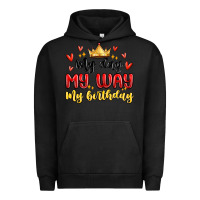 Pigment Black my day my way my birthday Urban Hoodie - MaliasSmallBusiness
