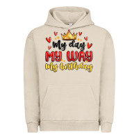 Pigment French Oak my day my way my birthday Urban Hoodie - MaliasSmallBusiness