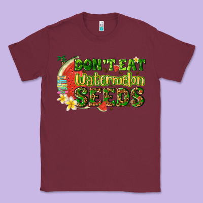 Dont Eat Watermelon Seeds With Summer Classic Tee Designed By Texasbilliewilder