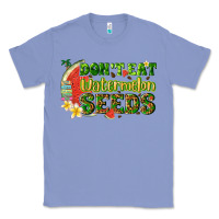 Colony Blue dont eat watermelon seeds with summer Classic Tee - texasbilliewilder