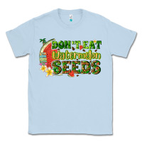 Dusty Blue dont eat watermelon seeds with summer Classic Tee - texasbilliewilder
