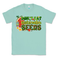 Seafoam dont eat watermelon seeds with summer Classic Tee - texasbilliewilder