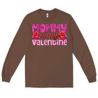 Chestnut mommy is valentine Long Sleeve Tee - texasbilliewilder