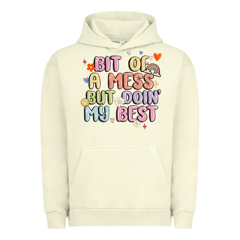 Bit Of A Mess But Doin' My Best Urban Hoodie by MaliasSmallBusiness | Teevron