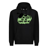 Black he left the 99 to come for me Premium Hoodie - MaliasSmallBusiness