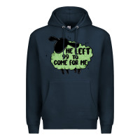 Navy he left the 99 to come for me Premium Hoodie - MaliasSmallBusiness
