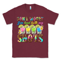 Burgundy dont worry ive had both my shots Classic Tee - texasbilliewilder