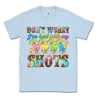 Dusty Blue dont worry ive had both my shots Classic Tee - texasbilliewilder