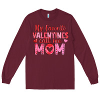 My Favorite Valentine Call Me Mom Long Sleeve Tee | Teevron