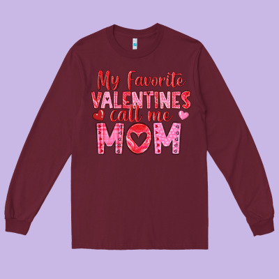 Long Sleeve Tee my favorite valentine call me mom