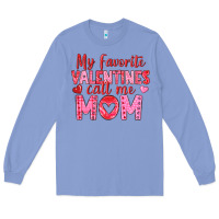 Colony Blue my favorite valentine call me mom Long Sleeve Tee - texasbilliewilder
