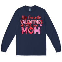Navy my favorite valentine call me mom Long Sleeve Tee - texasbilliewilder