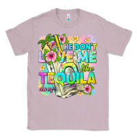 Lilac he dont love me like tequila does Classic Tee - texasbilliewilder