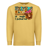 Antique Gold heifers be trippin ok maybe i pushed her long hair Premium Sweatshirt - Jasminsmagicworld