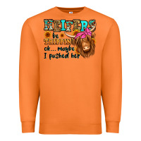 Carrot heifers be trippin ok maybe i pushed her long hair Premium Sweatshirt - Jasminsmagicworld