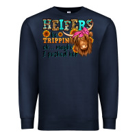 Navy heifers be trippin ok maybe i pushed her long hair Premium Sweatshirt - Jasminsmagicworld
