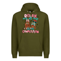 Army Green relax we're all crazy it's not competition Premium Hoodie - MaliasSmallBusiness