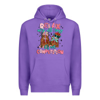 Purple relax we're all crazy it's not competition Premium Hoodie - MaliasSmallBusiness